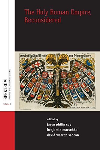 The Holy Roman Empire, Reconsidered (Spektrum, Band 1) von Berghahn Books