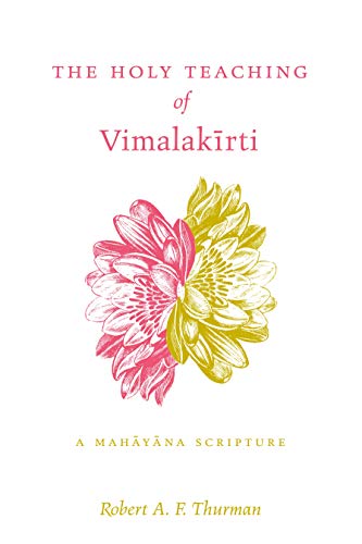 The Holy Teaching of Vimalakirti: A Mahayana Scripture von Penn State University Press