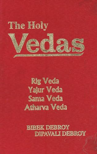The Holy Vedas: Rig Veda,Yajur Veda Sama Veda and Atharva Veda The Holy Vedas: Rig Veda,Yajur Veda Sama Veda and Atharva Veda