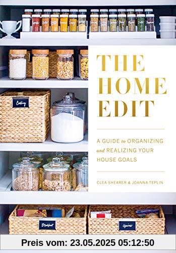 The Home Edit: A Guide to Organizing and Realizing Your House Goals (Includes Refrigerator  Labels)