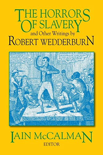 The Horrors of Slavery: And Other Writings by Robert Wedderburn