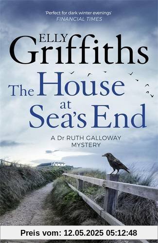 The House at Sea's End: A Ruth Galloway Investigation (The Dr Ruth Galloway Mysteries)