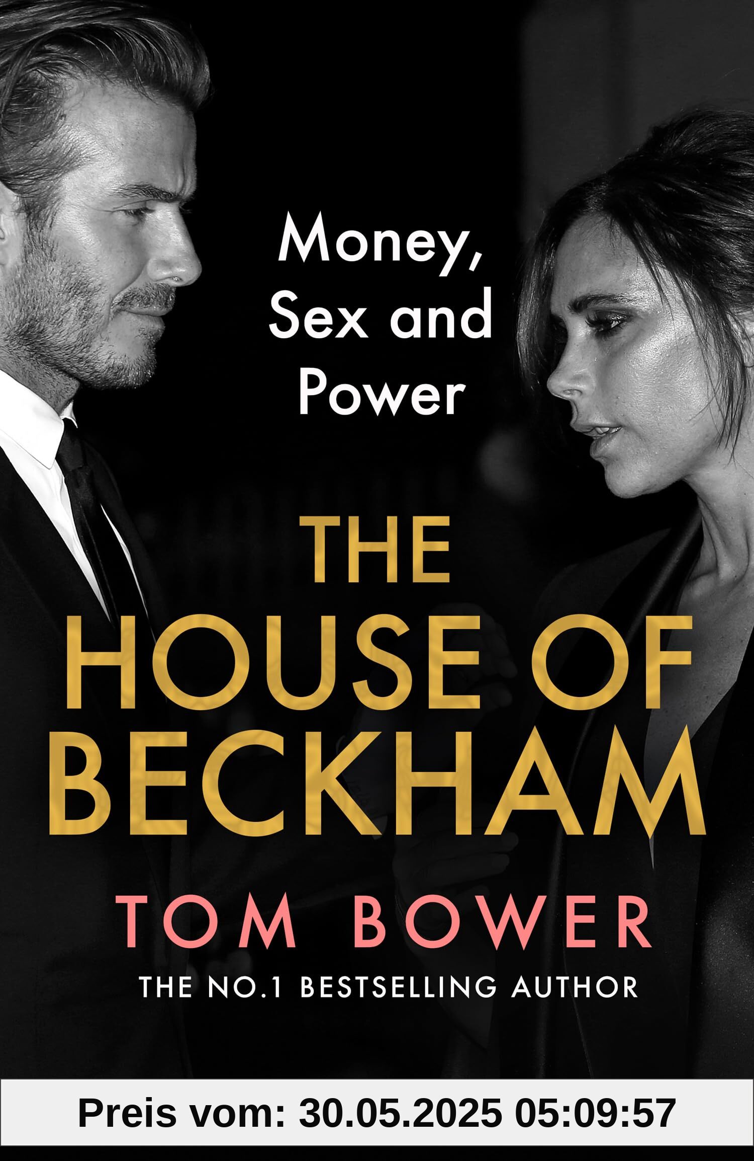 The House of Beckham: The explosive new 2024 biography of the Beckhams from the bestselling author of Revenge