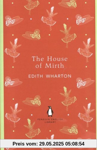 The House of Mirth (Penguin English Library)