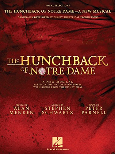 The Hunchback Of Notre Dame: The Stage Musical (Vocal Selections): Songbook für Gesang: Songbook zum Stage Musical von Walt Disney