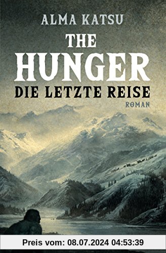 The Hunger - Die letzte Reise: Roman