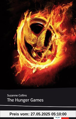 The Hunger Games: Englische Lektüre für das 3., 4. und 5. Lernjahr The Hunger Games: Englische Lektüre für das 3., 4. und 5. Lernjahr