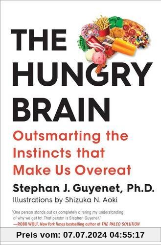The Hungry Brain: Outsmarting the Instincts That Make Us Overeat