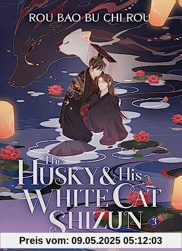 The Husky and His White Cat Shizun: Erha He Ta De Bai Mao Shizun (Novel) Vol. 3