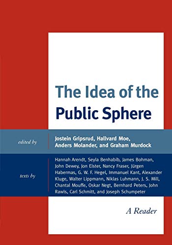 The Idea of the Public Sphere: A Reader von Lexington Books