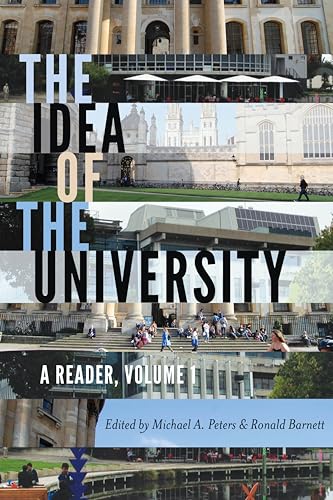 The Idea of the University: A Reader, Volume 1 (Global Studies in Education, Band 30)
