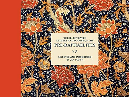 The Illustrated Letters and Diaries of the Pre-Raphaelites von Batsford
