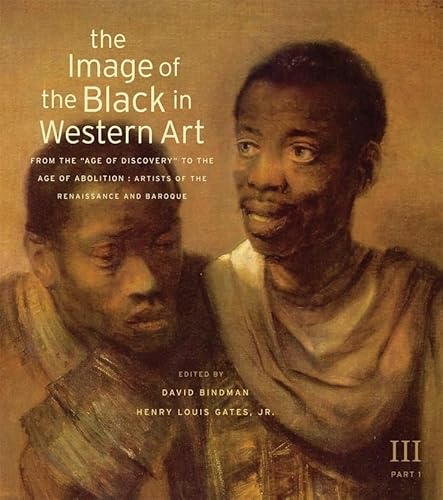 The Image of the Black in Western Art: From the "Age of Discovery" to the Age of Abolition: Artists of the Renaissance and Baroque: From the Age of ... 1: Artists of the Renaissance and Baroque von Belknap Press
