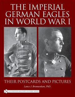 The Imperial German Eagles in World War I, Vol. 2 von Schiffer Publishing