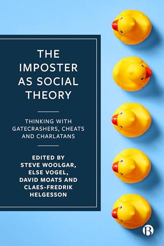 The Imposter as Social Theory: Thinking with Gatecrashers, Cheats and Charlatans