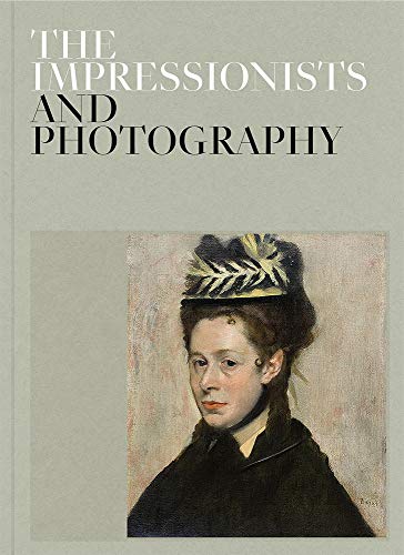 The Impressionists and Photography von Museo Thyssen-Bornemisza