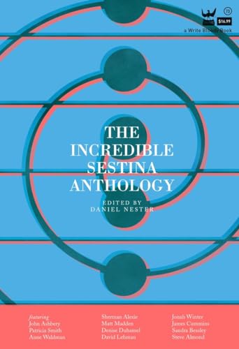 The Incredible Sestina Anthology The Incredible Sestina Anthology