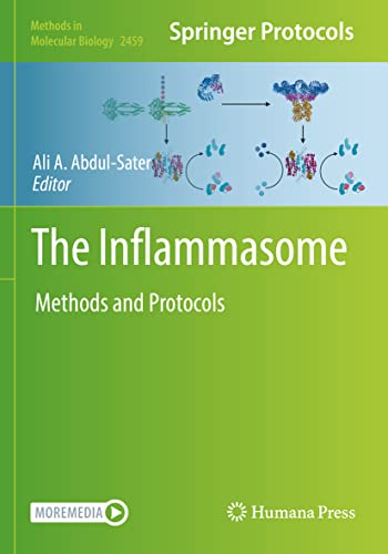 The Inflammasome: Methods and Protocols (Methods in Molecular Biology, Band 2459)