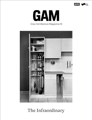 The Infraordinary (GAM - Graz Architecture Magazine, 20)