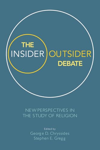 The Insider/Outsider Debate: New Perspectives in the Study of Religion von Equinox