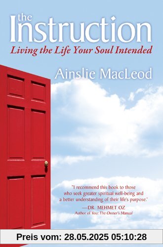 The Instruction: Living the Life Your Soul Intended