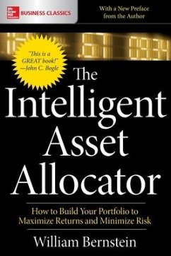The Intelligent Asset Allocator: How to Build Your Portfolio to Maximize Returns and Minimize Risk von McGraw-Hill Education