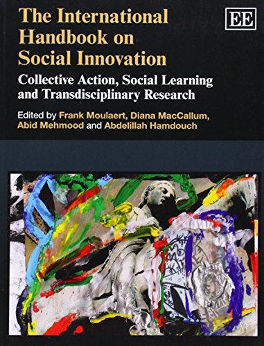The International Handbook on Social Innovation: Collective Action, Social Learning and Transdisciplinary Research von Edward Elgar Publishing