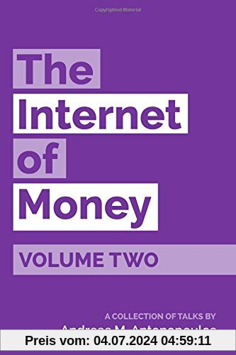 The Internet of Money Volume Two: A collection of talks by Andreas M. Antonopoulos