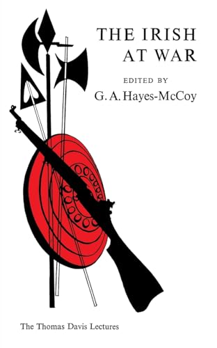 The Irish At War: The Thomas Davis Lectures The Irish At War: The Thomas Davis Lectures von The Mercier Press