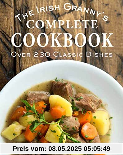 The Irish Granny's Complete Cookbook