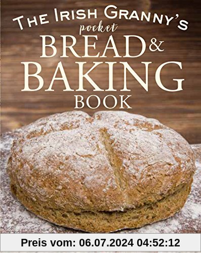 The Irish Granny's Pocket Book of Bread and Baking
