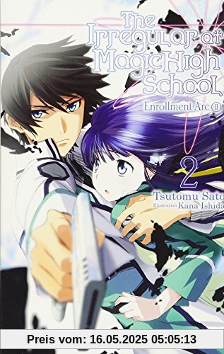 The Irregular at Magic High School, Vol. 2 (light novel): Enrollment Arc, Part II