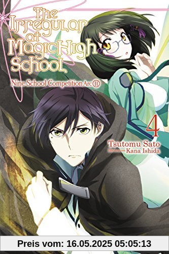 The Irregular at Magic High School, Vol. 4 (light novel): Nine School Competition, Part II