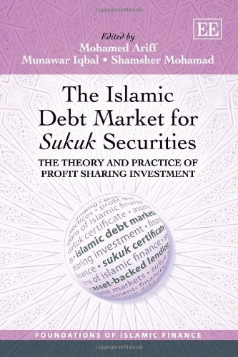 The Islamic Debt Market for Sukuk Securities: The Theory and Practice of Profit Sharing Investment (Foundations of Islamic Finance) von Edward Elgar Publishing