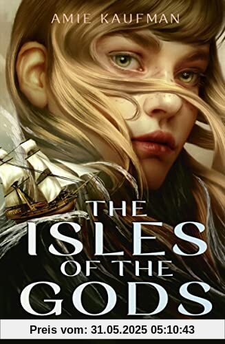 The Isles of the Gods: Band 1 | Ein Jugendbuch voller Romantik, Magie und Götter (enemies to lovers / haters to lovers) │ Romantische Abenteuergeschichte mit starker Heldin ab 14 Jahre