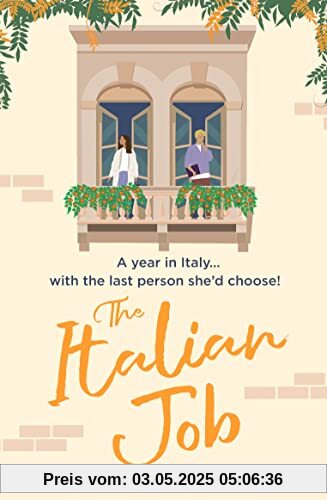 The Italian Job: The perfect escape to Italy and the most feel good, fake relationship romantic comedy! (The Kathryn Freeman Romcom Collection)