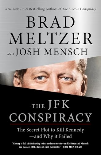 The Jfk Conspiracy (Can & Intl): The Secret Plot to Kill Kennedy-and Why It Failed The Jfk Conspiracy (Can & Intl): The Secret Plot to Kill Kennedy-and Why It Failed von Flatiron Books