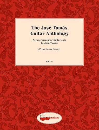 The José Tomás Guitar Anthology: Arrangements by José Tomás. Gitarre. von Edition Chanterelle [Zimmermann]