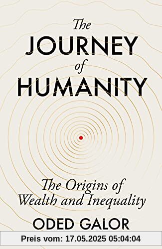 The Journey of Humanity: The Origins of Wealth and Inequality