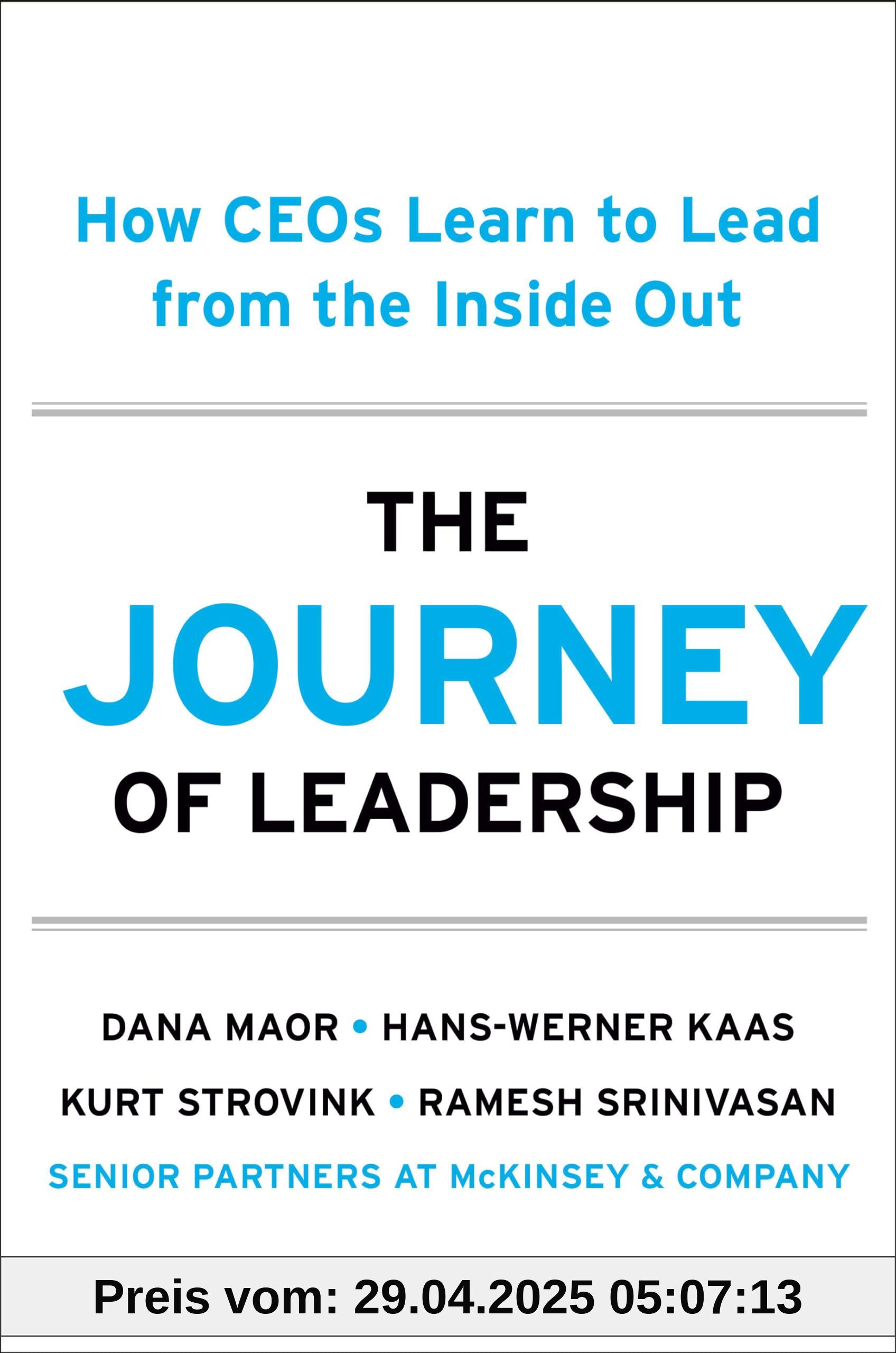 The Journey of Leadership: How CEOs Learn to Lead from the Inside Out The Journey of Leadership: How CEOs Learn to Lead from the Inside Out