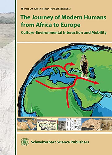 The Journey of Modern Humans from Africa to Europe: Culture-Environmental Interaction and Mobility The Journey of Modern Humans from Africa to Europe: Culture-Environmental Interaction and Mobility