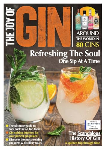 The Joy of Gin: Refreshing The Soul One Sip at a Time von PublishDrive