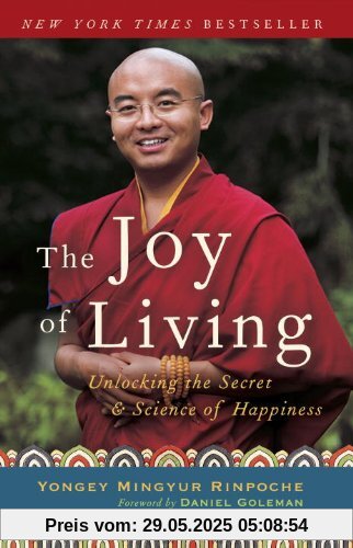 The Joy of Living: Unlocking the Secret and Science of Happiness