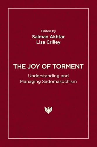 The Joy of Torment: Understanding and Managing Sadomasochism von Phoenix Publishing House