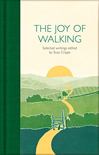 The Joy of Walking: Selected Writings (Macmillan Collector's Library, Band 255) von Macmillan Collector's Library