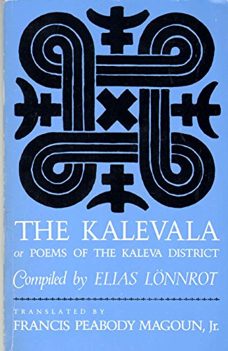 The Kalevala: Or Poems of the Kaleva District von Harvard University Press