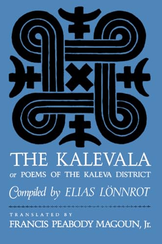 The Kalevala: Or Poems of the Kaleva District von Harvard University Press