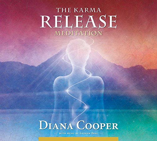 The Karma Release Meditation: Let the Angels Set You Free von Findhorn Press