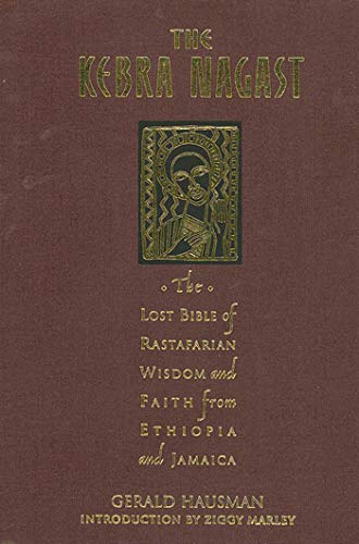 The Kebra Nagast: The Lost Bible of Rastafarian Wisdom and Faith from Ethiopia and Jamaica (Essential Wisdom Library)