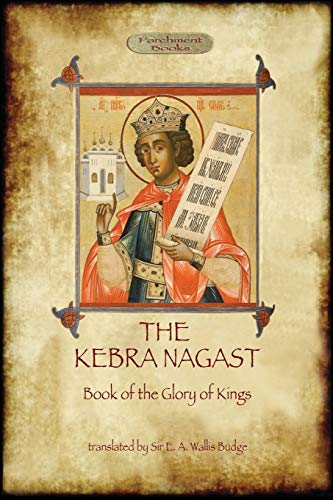 The Kebra Negast (the Book of the Glory of Kings), with 15 original illustrations (Aziloth Books)